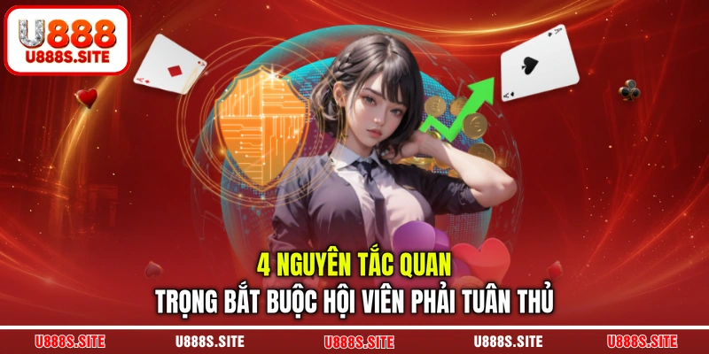 4 nguyên tắc quan trọng bắt buộc hội viên phải tuân thủ 