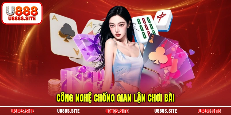Công nghệ chống gian lận chơi bài