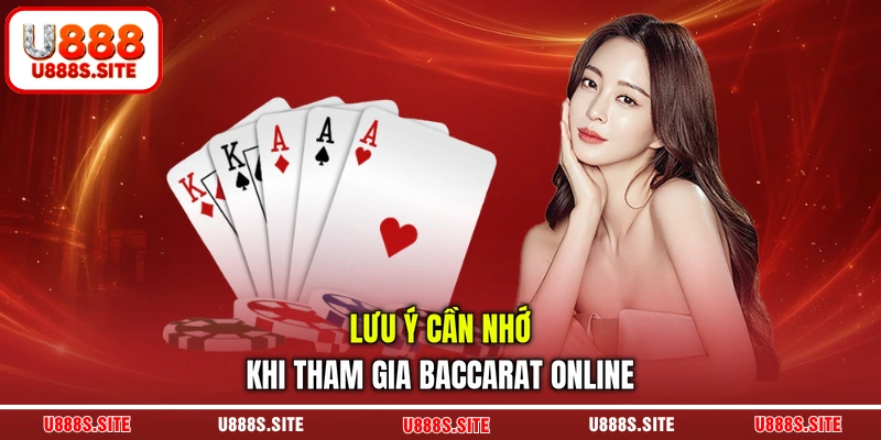 Lưu ý cần nhớ khi tham gia Baccarat online