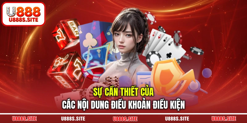 Sự cần thiết của các nội dung điều khoản điều kiện